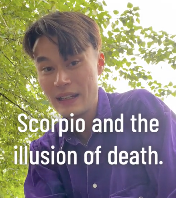 Scorpio and the illusion of death.